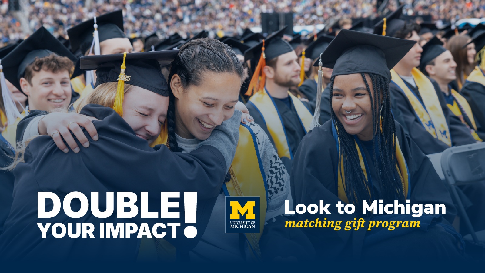 Graduating U of M students smiling and hugging. A call to action reads, "double your impact!"